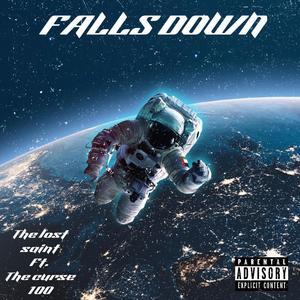 Falls down (feat. The Curse 100) [Explicit]