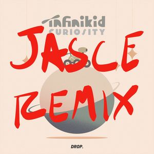 Curiosity (Jasce Remix)