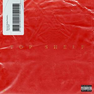 Top Shelf (Explicit)