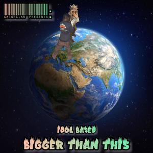 BIGGER THAN THIS (Explicit)