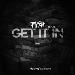 GET IT IN (feat. Denali Geesh) (Explicit)