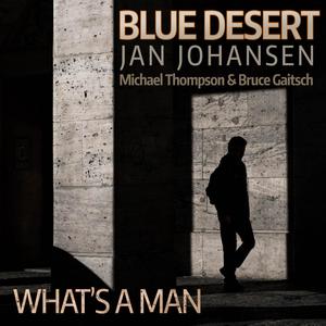 What's a Man(feat. Michael Thompson & Bruce Gaitsch)