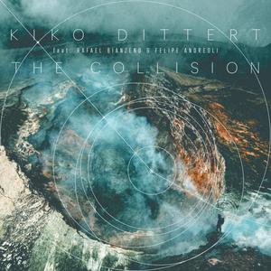 The Collision(feat. Rafael Bianzeno & Felipe Andreoli)