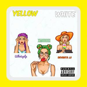 Yellow White (feat. Devonta JJ & Whoispdp) [Explicit]