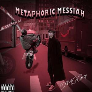 Metaphoric Messiah (Explicit)