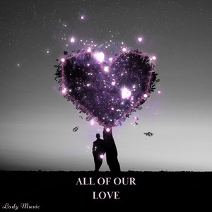 All Of Our Love (2023 Remastered Version)