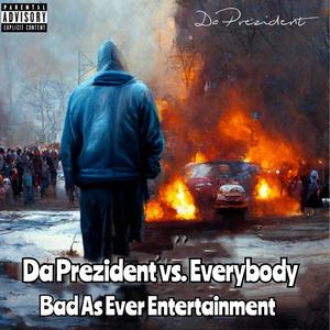 Da Prezident vs. Everybody (Explicit)