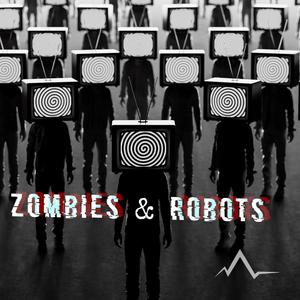 Zombies & Robots (Explicit)