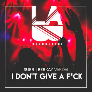 I Don't Give a **** (Explicit)