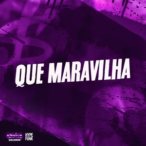 QUE MARAVILHA (Explicit)