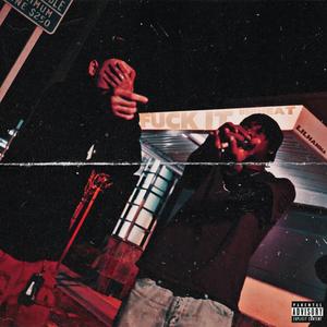 Fucc It (feat. Lil Hamma|Explicit)