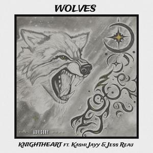 Wolves (feat. Kashi Jayy & Jess Reau) [Explicit]