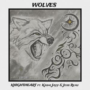 Wolves (feat. Kashi Jayy & Jess Reau) (Explicit)