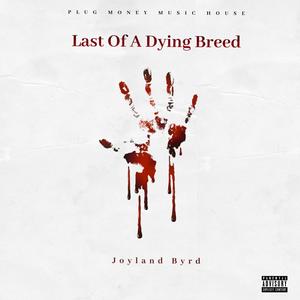 Last Of A Dying Breed (Explicit)