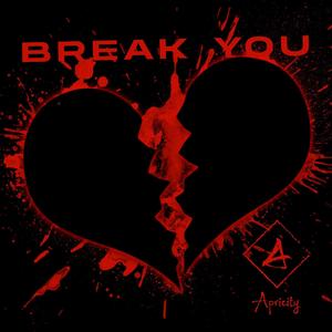 Break You