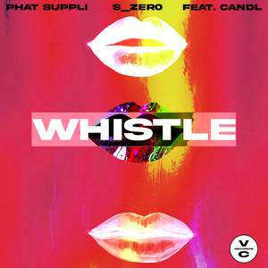 Whistle (feat. Candl)