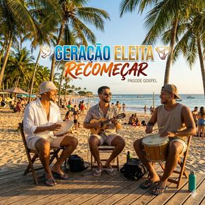 Geração Eleita - Recomeçar