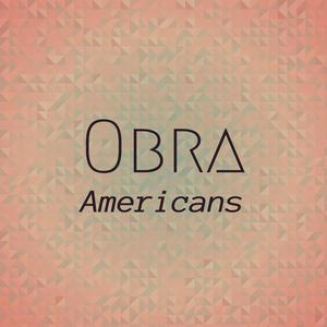 Obra Americans