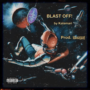 blast off! (feat. Kalamari) (Explicit)
