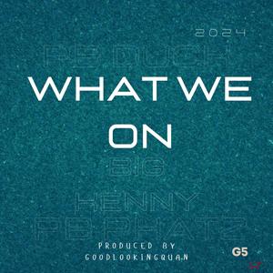 We on that (feat. PB Phatz & Big Kenny) [Explicit]