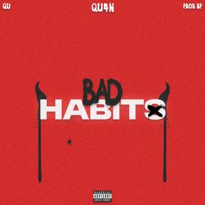 Bad Habits (feat. Pros Rp & Qu) (Explicit)