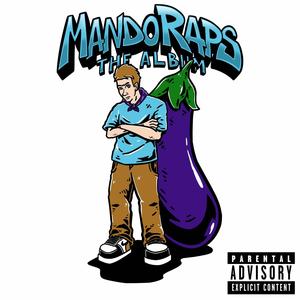 MandoRaps: The Album (Explicit)