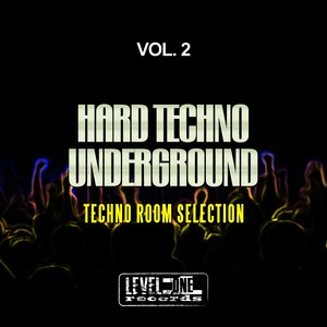 Hard Techno Underground, Vol. 2 (Techno Room Selection)