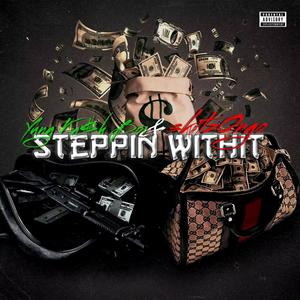 Steppin Withit (feat. skitzOngo) (Explicit)