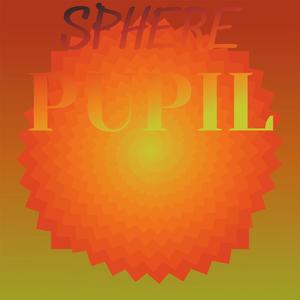 Sphere Pupil