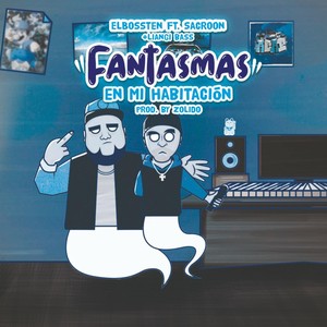 Fantasmas en Mi Habitación(feat. Sacroon & Liangi Bass) (Explicit)