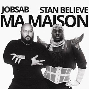 MA MAISON (feat. Stan Believe) (Explicit)