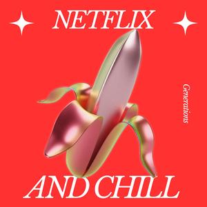 NETFLIX AND CHILL