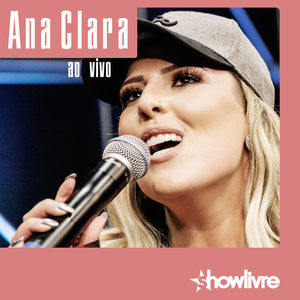 Ana Clara no Estúdio Showlivre (Ao Vivo)