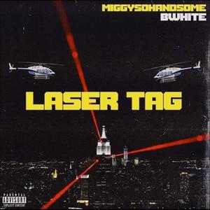 Laser Tag (feat. MiggySoHandsome) [Explicit]