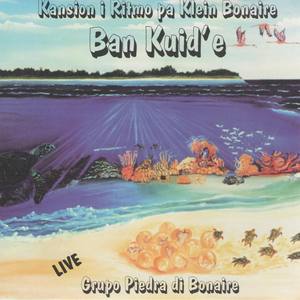 Ban Kuid'e - Songs And Rythm For Klein Bonaire