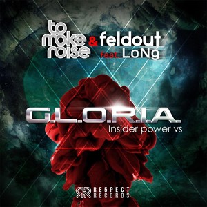 G.L.O.R.I.A.(Insider Power Vs)[feat. Long]