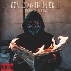 Dos Locos En Un Drill (feat. Olzkool27)