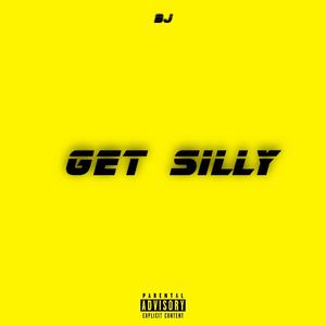 Get Silly (Explicit)