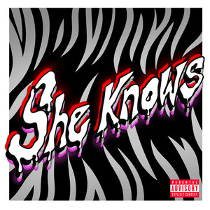 She Knows (Explicit)