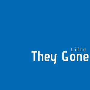 They Gone
