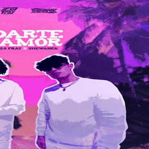 Darte Amor (feat. 2:0 Fray) (Explicit)