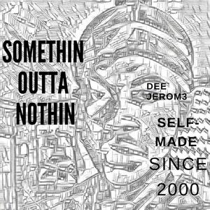 SOMETHIN OUTTA NOTHIN (Explicit)