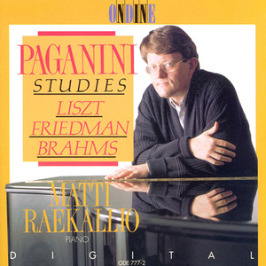 Piano Recital: Raekallio, Matti - LISZT, F. / FRIEDMAN, I. / BRAHMS, J. (Paganini Studies)