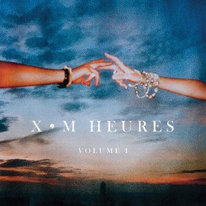 X•M HEURES VOL.1 (Explicit)