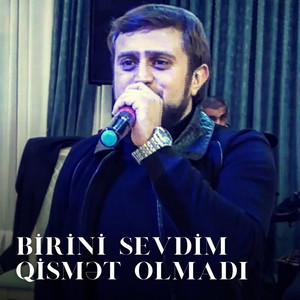 Birini Sevdim Qismət Olmadı