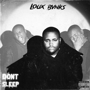 Don't Sleep (Explicit)