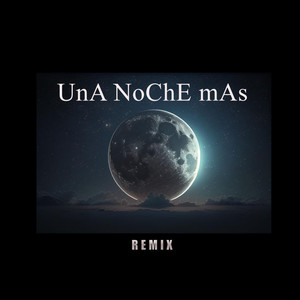 Una Noche Mas (Remix) [Explicit]