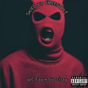 Skied Up (Freestyle) (feat. GucciJay) [Explicit]