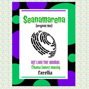 Seanamarena(feat. Chana lanez musiq & Excellia)