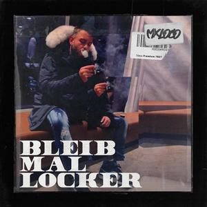 Bleib mal locker (Explicit)